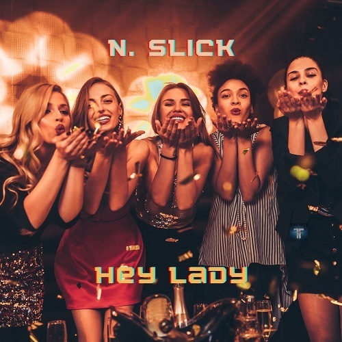 N. Slick-Hey Lady
