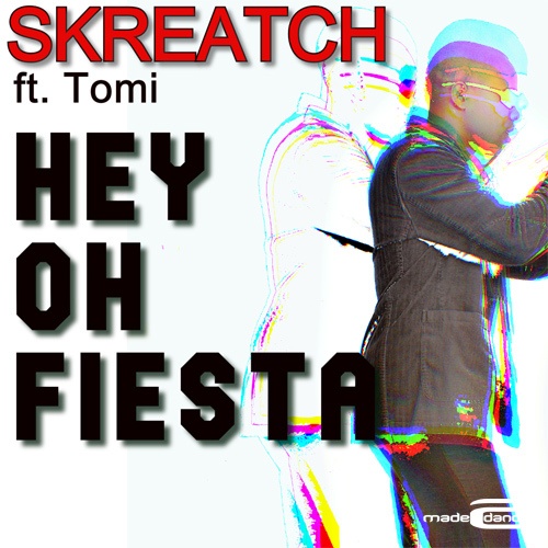 Skreatch Ft Tomi, DJ Combo & Rayman, Tony Postigo, Skreatch, Caliente-Hey Oh Fiesta
