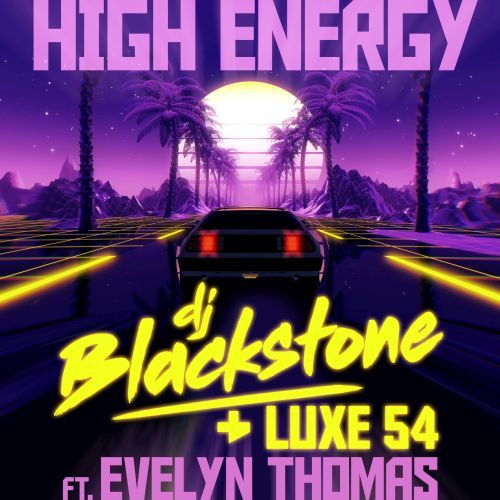 DJ Blackstone & Luxe 54 Ft. Evelyn Thomas-High Energy