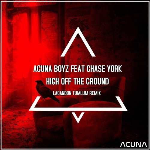 Acuna Boyz Feat Chase York, Lacandon-High Off The Ground