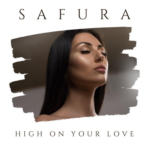 Safura-High On Your Love