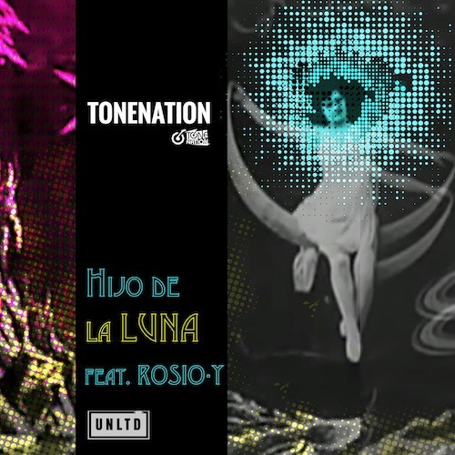 Tonenation Feat. Rosio-y-Hijo De La Luna