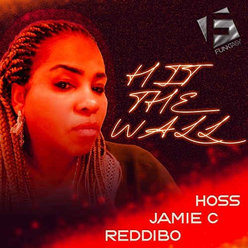 Amir Hoss, Jamie C, Arlene Holmes-Hit The Wall