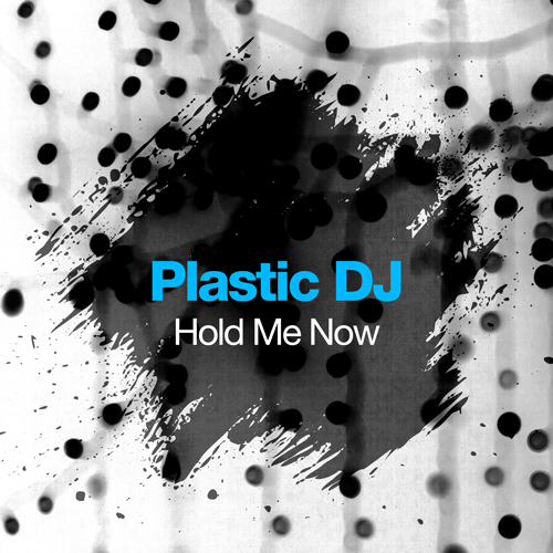 Plastic Dj-Hold Me Now