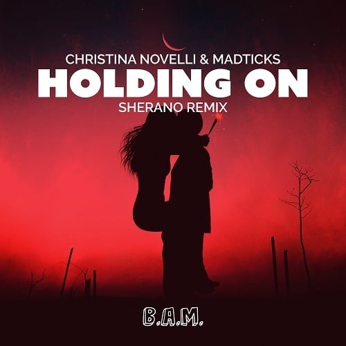 Christina Novelli & Madticks, Sherano-Holding On (sherano Remix)