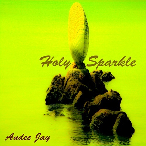 Andee  Jay-Holy Sparkle