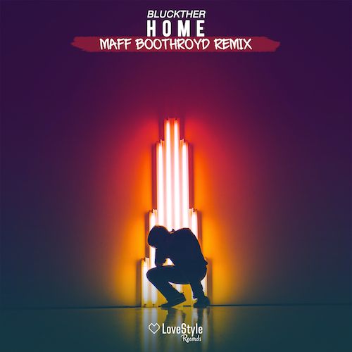 Bluckther-Home (maff Boothroyd Remix)