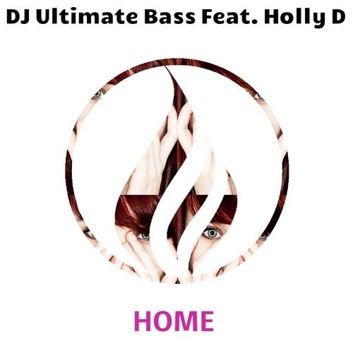 Dj Ultimate Bass Feat. Holly D-Home