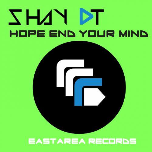 Shay Dt-Hope End Your Mind