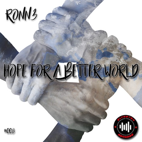 Ronn3-Hope For A Better World