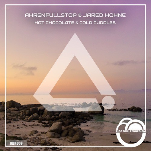 Ahrenfullstop & Jared Hohne-Hot Chocolate & Cold Cuddles