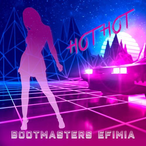 Bootmasters & Efimia-Hot Hot