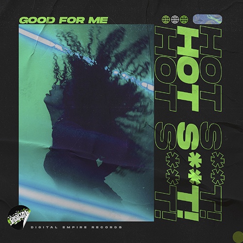 Hot Shit! - Good For Me