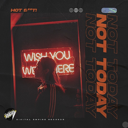Hot Shit! - Not Today