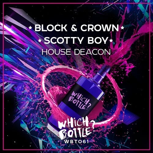 Block & Crown, Scotty Boy-House Deacon