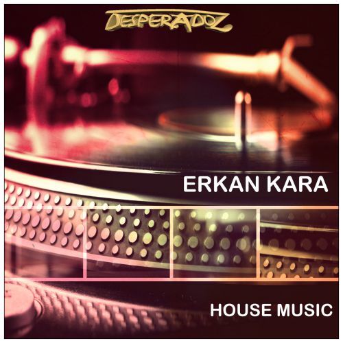 Erkan Kara-House Music