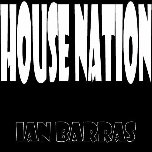 Ian Barras-House Nation