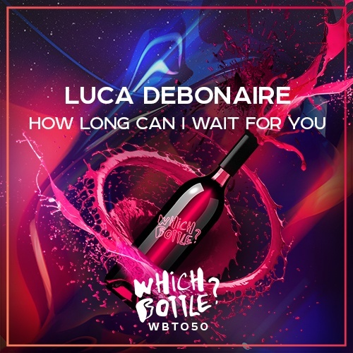 Luca Debonaire-How Long Can I Wait For You