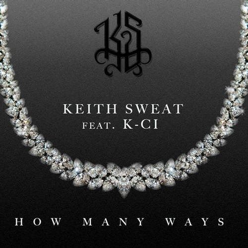 Keith Sweat F. K-ci-How Many Ways