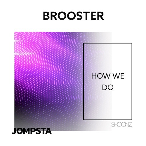 Brooster-How We Do