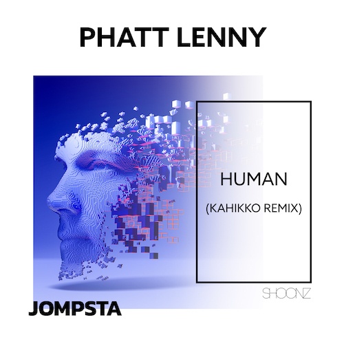 Phatt Lenny, Kahikko-Human (kahikko Remix)