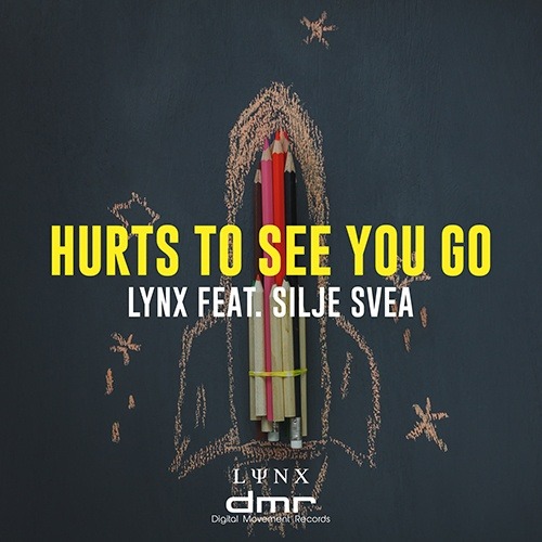 Lynx Feat. Silje Svea-Hurts To See You Go