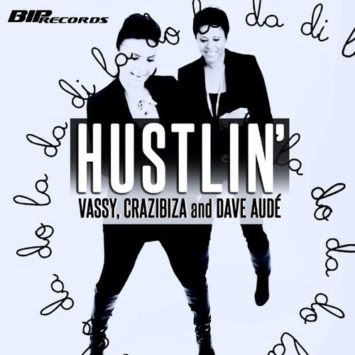 Vassy, Crazibiza And Dave Aude-Hustlin