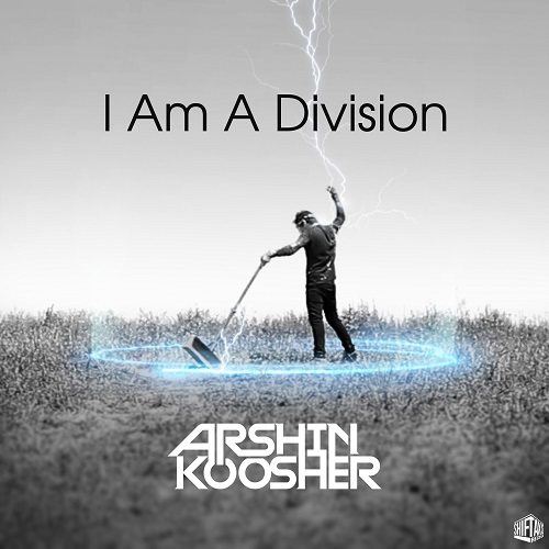 Arshin Koosher -I Am A Division