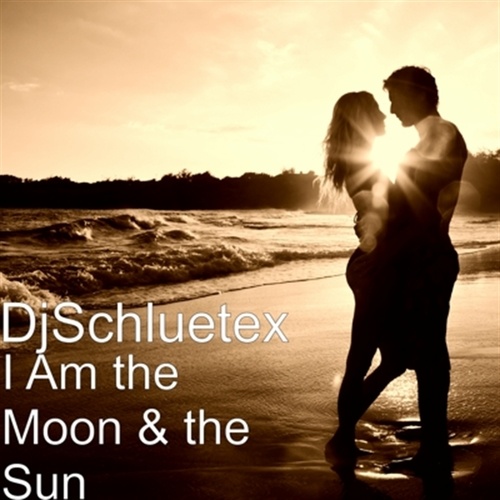 Djschluetex-I Am The Moon & The Sun