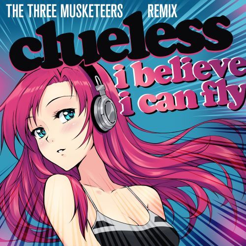 I Believe I Can Fly (the Three Musketeers Remix)