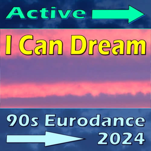 I Can Dream (90s Eurodance 2024)