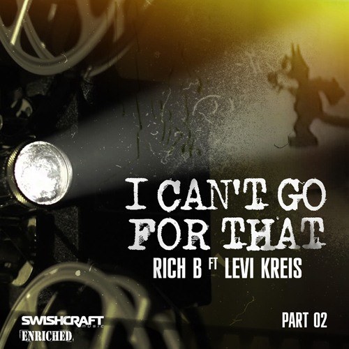 Rich B Ft Levi Kreis, Graxx & Kradd, Larry Peace, Dirty Disco, Felipe Angel-I Can't Go For That (part 2)