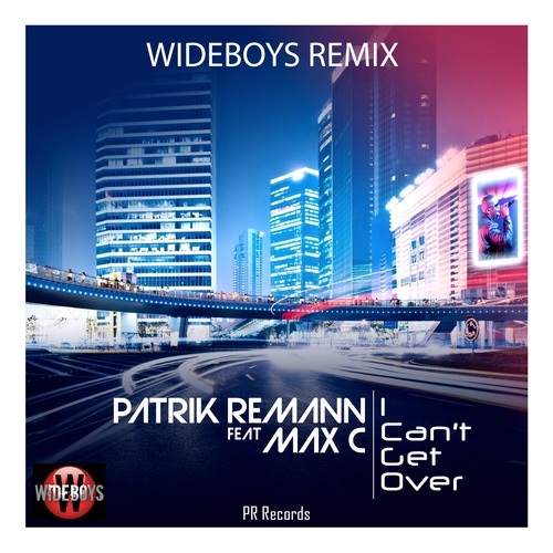 Patrik Remann Feat Max C-I Cant Get Over