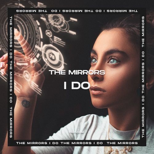The Mirrors-I Do