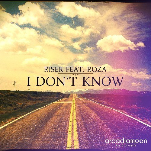 Riser Feat. Roza-I Don't Know