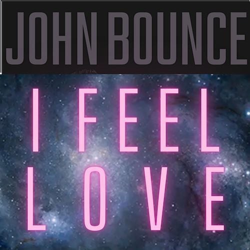John Bounce-I Feel Love ( Extended Mix Package 2024)