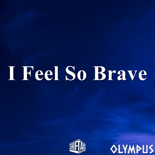 Dj Olympus-I Feel So Brave