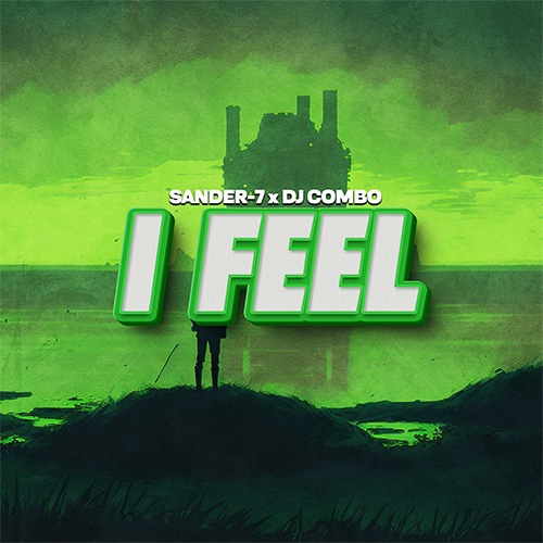 Sander-7, Dj Combo-I Feel