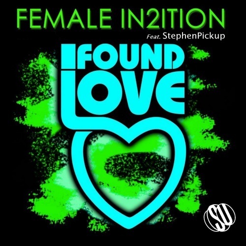 Female In2ition Feat. Stephen Pickup-I Found Love
