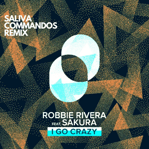 Robbie Rivera, Young Bad Twinz, Saliva Commandos-I Go Crazy