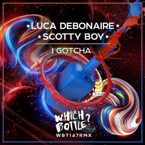 Luca Debonaire & Scotty Boy-I Gotcha