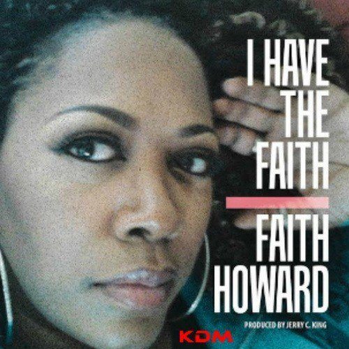 Faith Howard-I Have The Faith