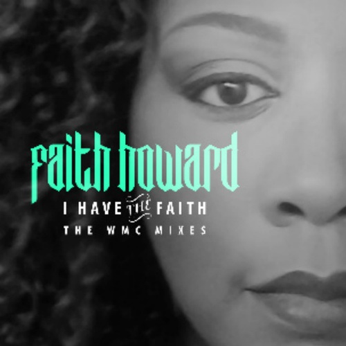 Faith Howard-I Have The Faith Wmc Mixes