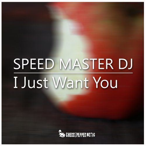 Speed Master Dj-I Just Want You