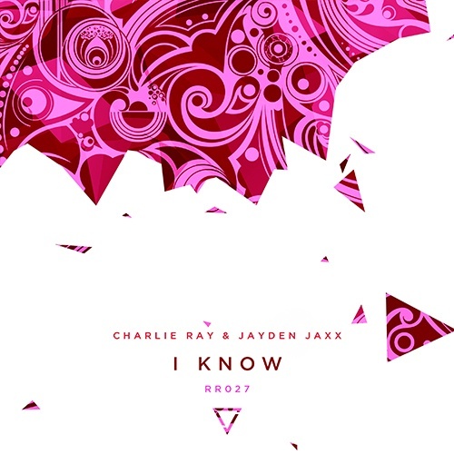 Charlie Ray & Jayden Jaxx-I Know