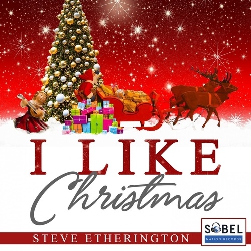 Steve Etherington-I Like Christmas