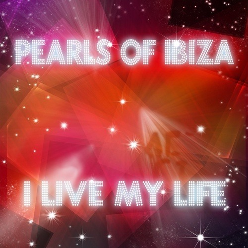 Pearls Of Ibiza-I Live My Life