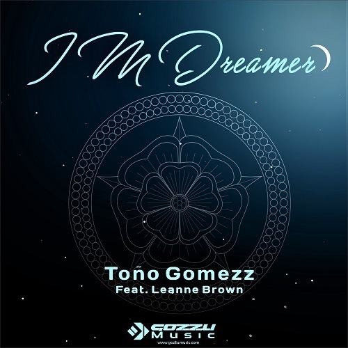 Toño Gomezz-I M Dreamer