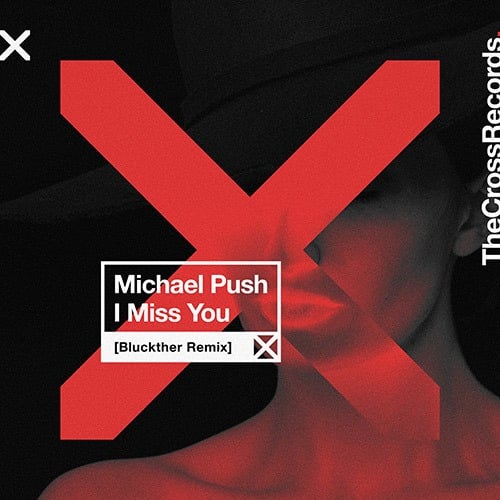 Michael Push-I Miss You (bluckther Remix)