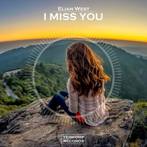 Elian West-I Miss You